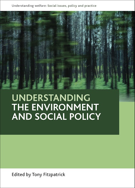 Book cover image for Understanding the environment and social policy ISBN: 9781847423801
